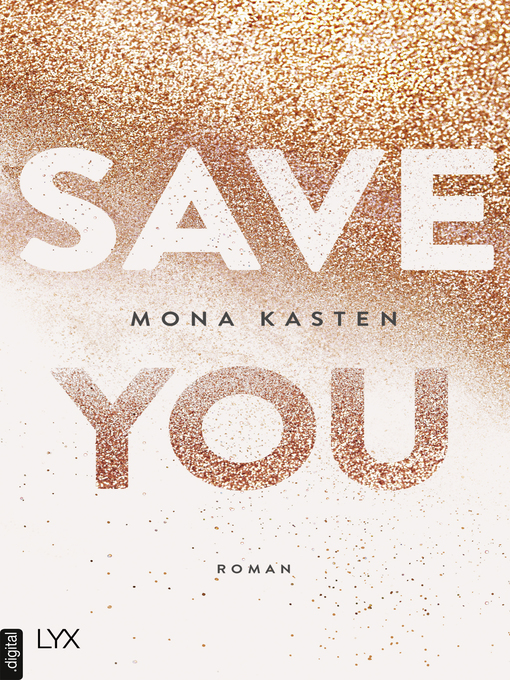 Title details for Save You by Mona Kasten - Available